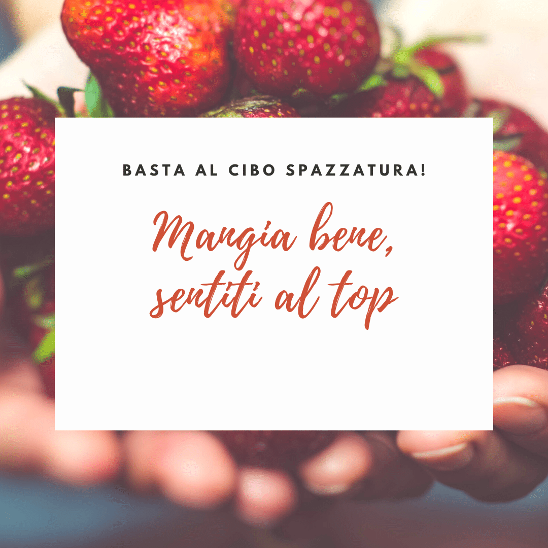 mangia bene e sentiti al top
